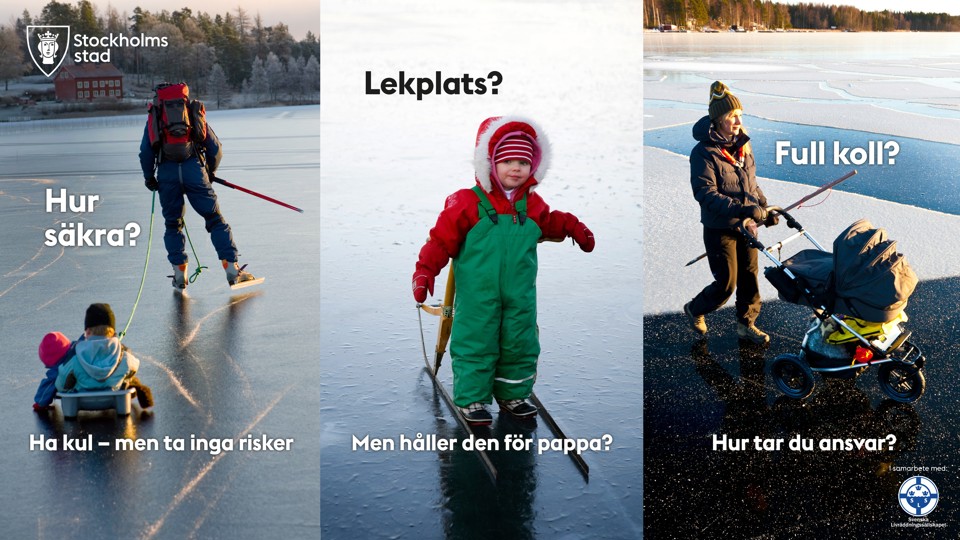 Kampanjbild för vår issäkerhetskampanj med tre motiv där personer är på en sjöis på sätt som kanske inte är riktigt säkra, en mamma med en barnvagn, ett ensamt barn, en skridskoåkare med barn i en pulka efter sig.